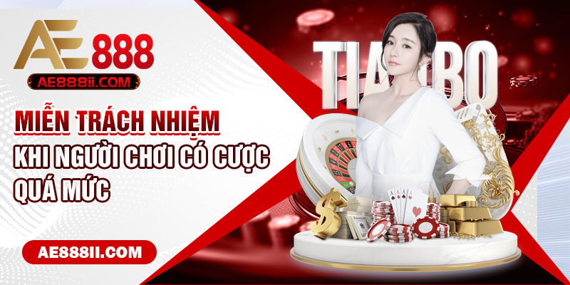 Miễn trách nhiệm khi người chơi có cược quá mức