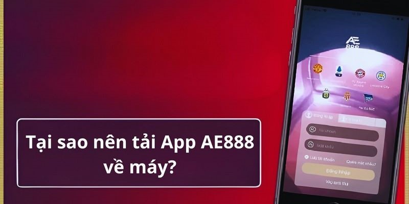 Tải app AE888 để trải nghiệm nhiều tựa game đình đám